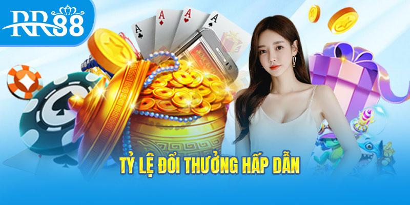 Tỷ lệ đổi thưởng hấp dẫn tại sân chơi này